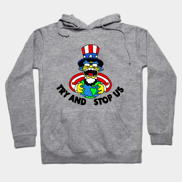 Try and Stop Us T-Shirt Hoodie by dumbshirts